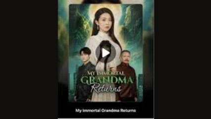 MY IMMORTAL GRANDMA RETURNS - FULL MOVIES ENGLISH SUB
