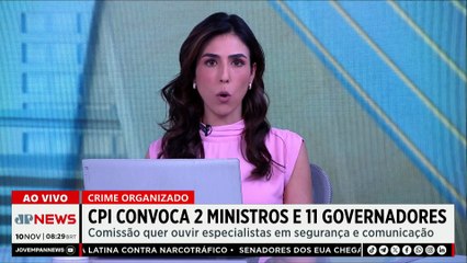 CPI do Crime Organizado convoca 2 ministros e 11 governadores; Motta e Nassa comentam