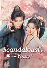 Scandalously Yours - Drama FULL MOVIES ENGLISH SUB