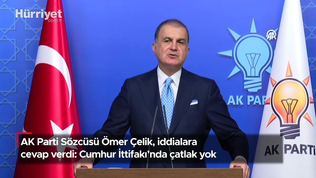 AK Parti Sözcüsü Ömer Çelik, iddialara cevap verdi: Cumhur İttifakı'nda çatlak yok