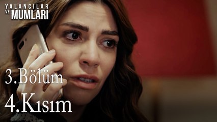 3.Bölüm 4. Kısım-Yalancılar ve Mumları