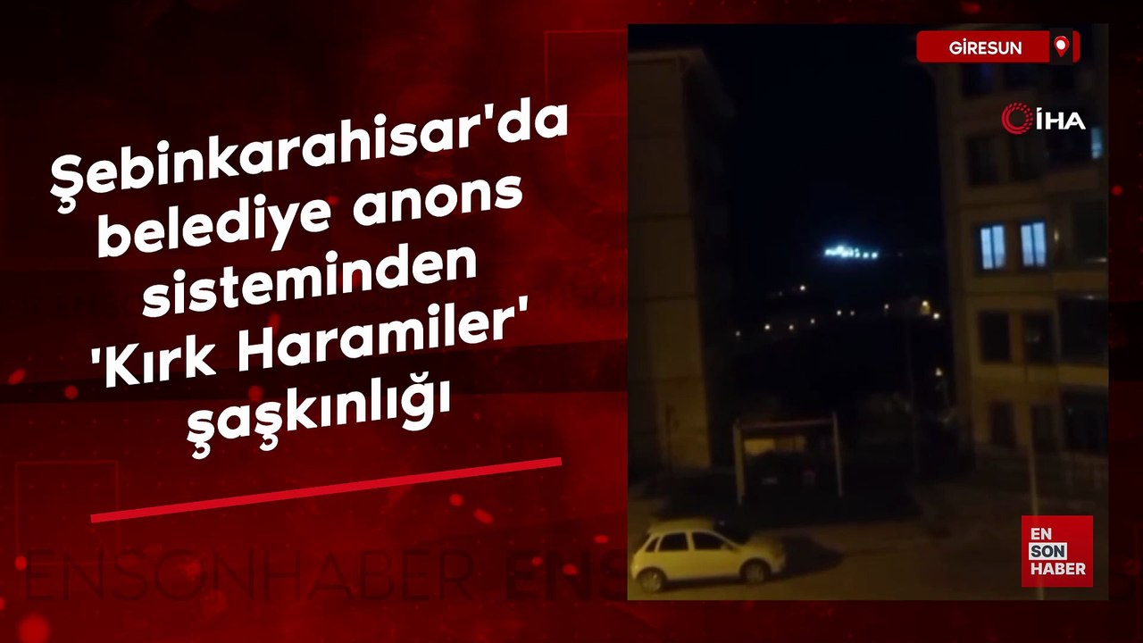 Giresun'da belediye anons sisteminden 'Kırk Haramiler' şaşkınlığı
