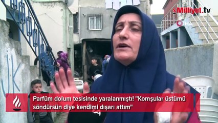 Parfüm tesisinde faciayı yaşayan çalışan anlattı! "Patron geldi, öyle gördü gitti"
