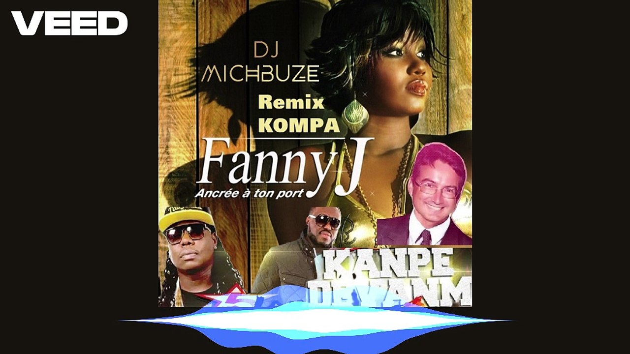 Fanny J x 5Lan - Ancrée à ton Port x Kanpe Devan'm (Dj michbuze Zouk Kompa Remix 2025)