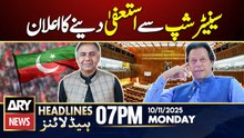 Saifullah Abro Announces Resignation from Senate | ARY News 7 PM Headlines | 10th Nov 2025