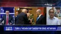 Blak-Blakan! Pakar HI Soroti Langkah Turki Soal Israel, Netanyahu Bisa Ditangkap? | SAPA MALAM