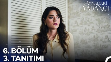 Aynadaki Yabancı 6. Bölüm 3.Tanıtımı | Azra İçin Kendini Feda Edebilecek Misin?