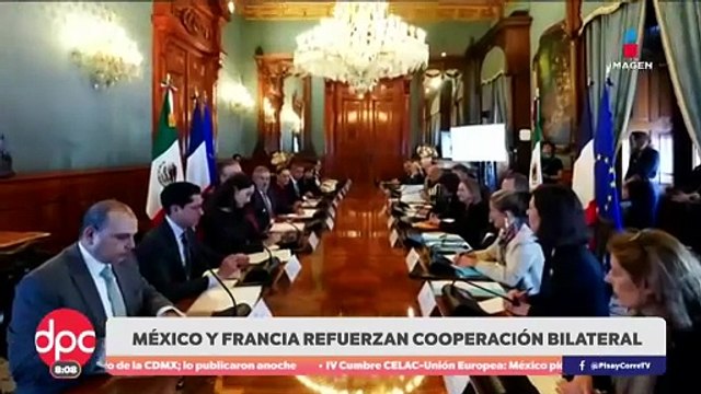 México y Francia fortalecen cooperación bilateral | DPC con Paola Rojas