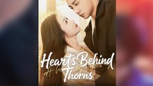 Heart Behind Thorns full short drama