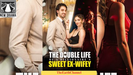 🍏🧡🔆🏳️ 12.14 - 12.26 🔥 The Double Life of a Billionaire's Sweet Ex Wifey dailymotion 🌐x9tjr0a