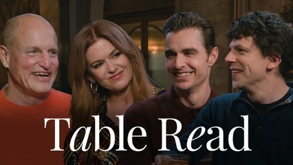 Woody Harrelson, Dave Franco, Jesse Eisenberg & Isla Fisher Reunite | Table Read | Esquire