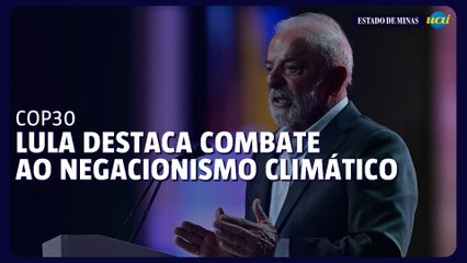 “É hora de derrotar o negacionismo climático”, diz Lula na COP30