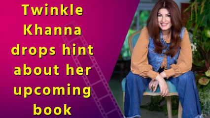 Twinkle Khanna shares an exciting update about her new book with fans