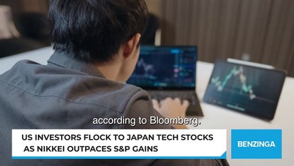 US Investors Flock To Japan Tech Stocks As Nikkei Outpaces S&P Gains