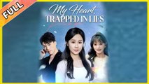 My Heart Trapped In Lies - Full Movie