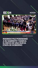 Rodrigo Paz posesionó a su gabinete y marca el inicio de una nueva etapa de gobierno