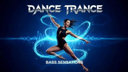 Bass Sensations Trance Dance Music
