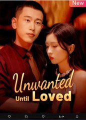 Unwanted Until Loved