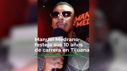 Manuel Medrano celebra 10 años de carrera en Tijuana 🎉🎤
