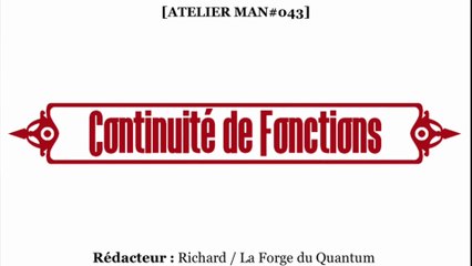 Atelier MAN#043 : Continuité de Fonctions...
