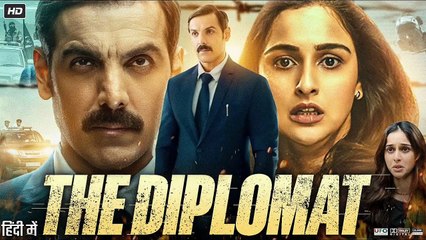 The Diplomat 2025 Full Hindi Movie John Abraham Sadia Jagjeet Sandhu Bollywood Latest Action Movie 1080p HD