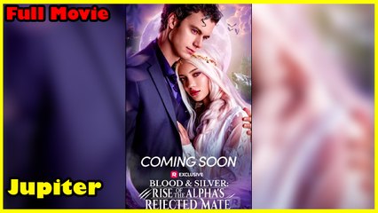 Blood & Silver Rise Of The Alpha's Rejected Mate Full Movie | Reelshort #shortfilms