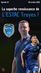 La superbe renaissance de l'ESTAC Troyes !