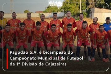 Pagodão S.A. é bicampeão do Campeonato Municipal de Futebol da 1ª Divisão de Cajazeiras