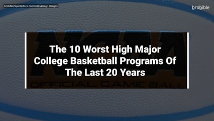 The 10 Worst High Major College Basketball Programs Of The Last 20 Years