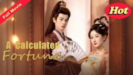 Engsub A Calculated Fortune - Full Movie