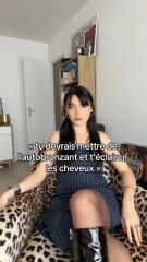 « Tu devrais mettre de l’auto bronzant et t’éclaircir les cheveux »