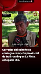 Corredor chileciteño se consagró campeón provincial de trail running en La Rioja, categoría +50.