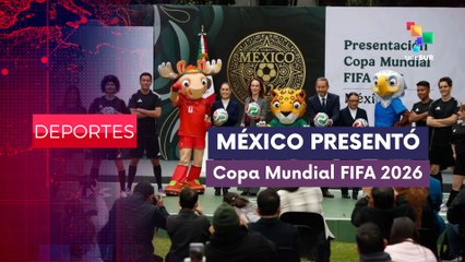 México presentó Copa  Mundial FIFA 2026 DEPORTES EDICIÓN CENTRAL 10-11-2025