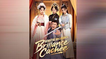 Renaître Des Ruines Brillance Cachée Épisode Complet