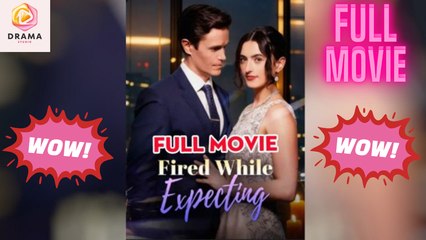 New Fired While Expecting Drama Hub