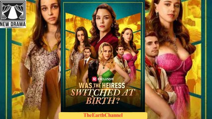 🍏💚️🏳️ 09.26 - 12.10 🔥 Was the Heiress Switched at Birth dailymotion 🌕x9tkmdg