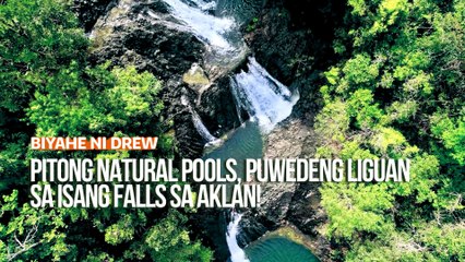 Pitong natural pools, puwedeng liguan sa isang falls sa Aklan! | Biyahe ni Drew