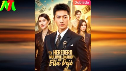 El Heredero Multimillonario que Ella Dejó (Doblado) En Español