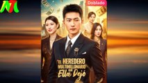 El Heredero Multimillonario que Ella Dejó (Doblado) En Español