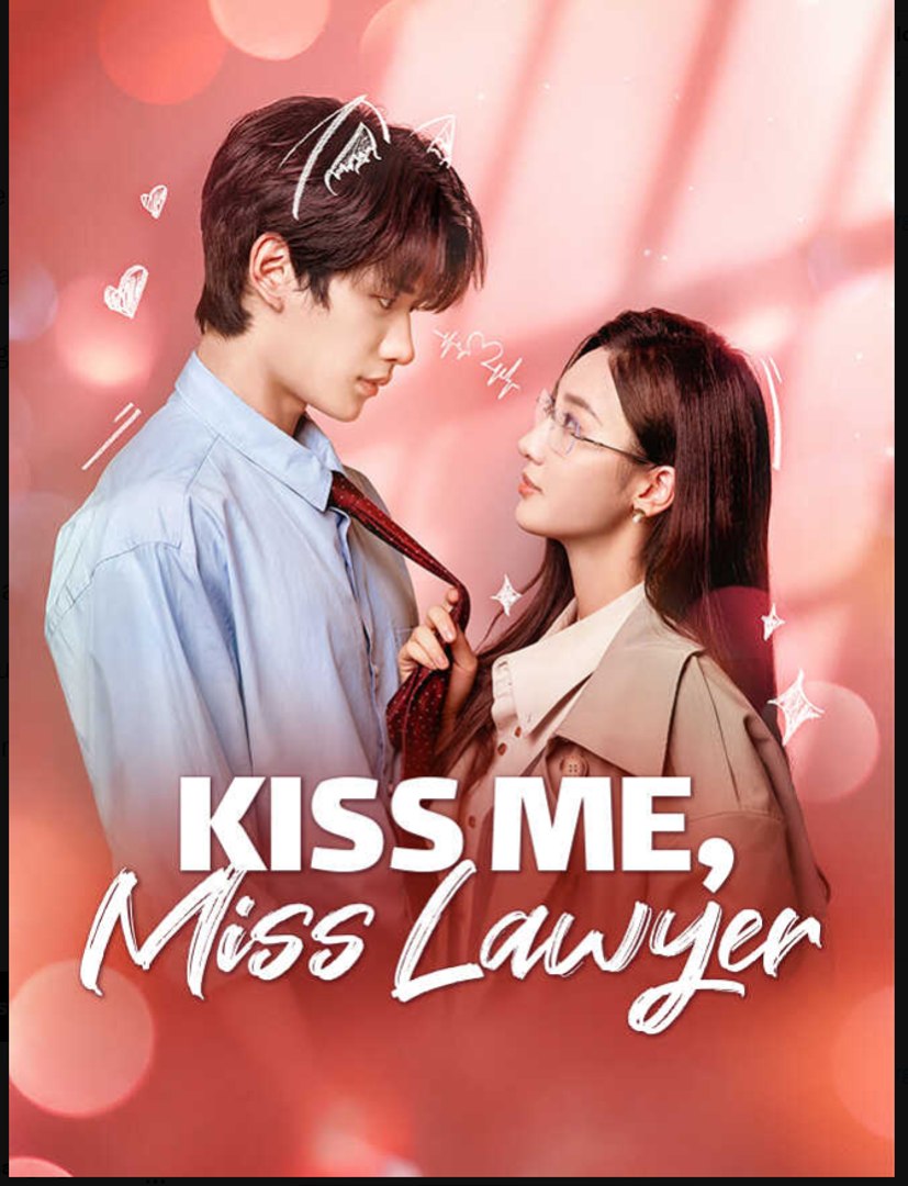 ⁣Kiss Me Miss Lawyer Chinese Drama - English Sub