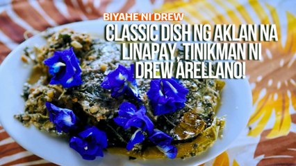 Classic dish ng Aklan na linapay, tinikman ni Drew Arellano! | Biyahe ni Drew