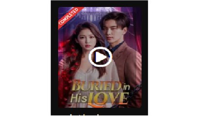 Buried in His Love Chinese Drama - English Sub