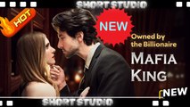 [TOP MOVIE] Owned by the Billionaire Mafia King #dramashort #Shortstudio