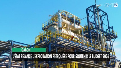 [#Reportage] Gabon : l’État relance l’exploration pétrolière pour soutenir le budget 2026