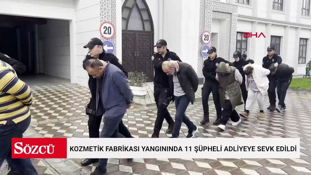 Kocaeli'de kozmetik fabrikası yangınında 11 şüpheli adliyeye sevk edildi