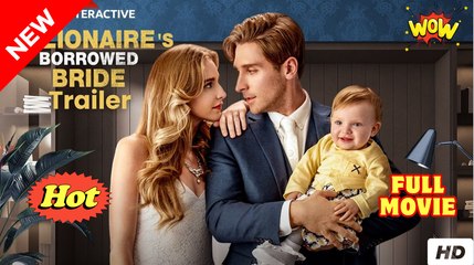 Billionaire's Borrowed Bride (NEW) - FULL [Eng Sub]