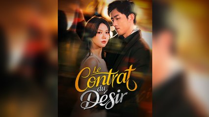 Le Contrat du Désir Épisodes Complet