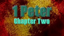 1 Peter Chapter Two - Growth & Godliness