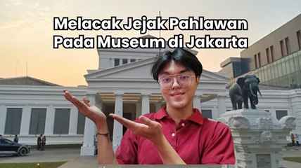 4 Museum di Jakarta yang Menyimpan Memori Krusial Hari Pahlawan