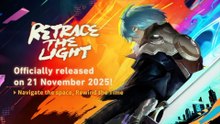 Retrace The Light Official Release Date Trailer